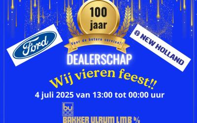Uitnodiging !! 100 jaar Ford / New Holland dealerschap Bakker Ulrum LMB BV